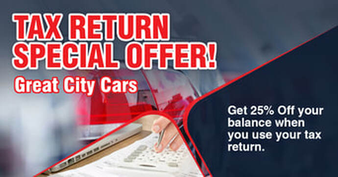  Use your tax return to pay off your car balance and we will deduct 25% from the balance to help you.