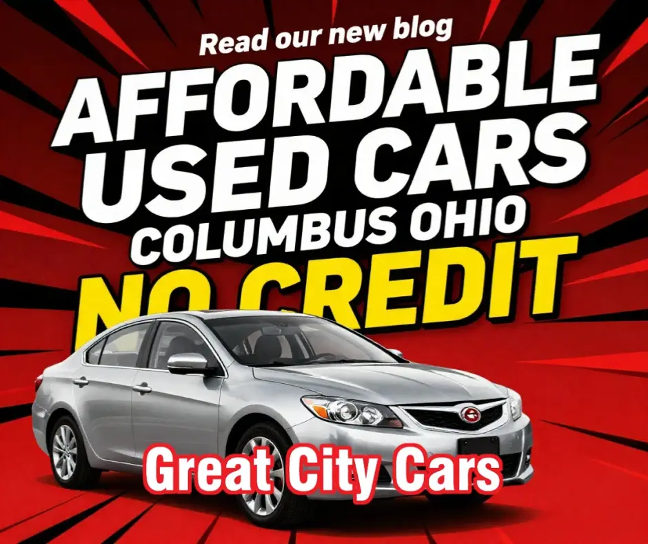 Affordable used cars Columbus Ohio no credit | Great City Cars